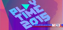 “PLAYTIME 2015” амьд хөгжмийн наадам энэ амралтын өдрүүдэд болно